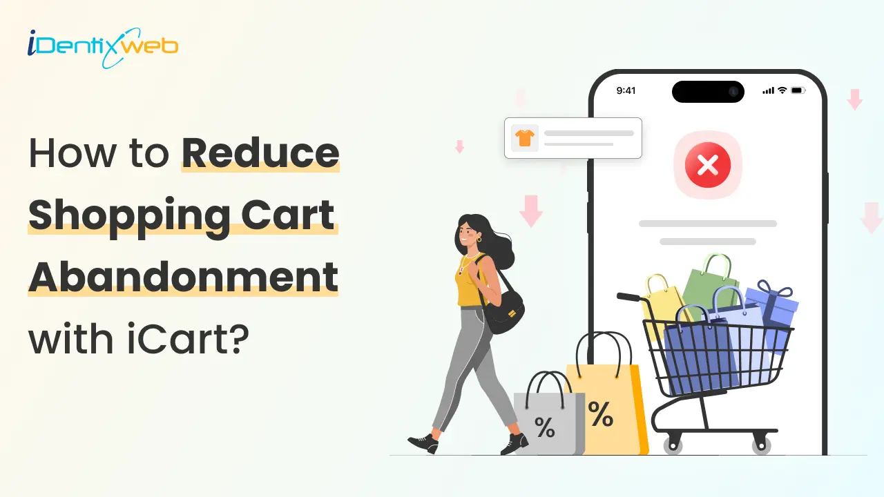 How to reduce shopping cart abandonment with iCart? How to reduce shopping cart abandonment with iCart?
