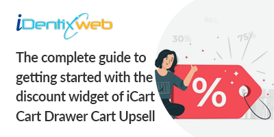 the-complete-guide-to-getting-started-with-the-discount-widget-of-icart-cart-drawer-cart-upsell