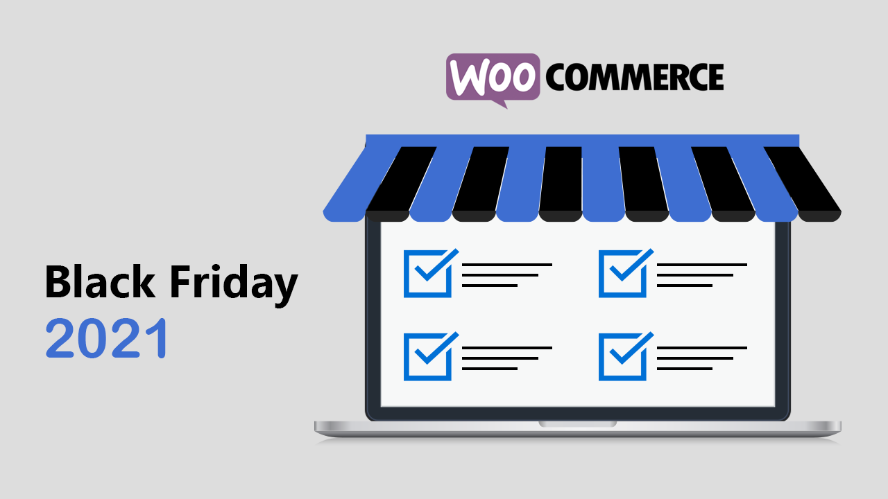 Black Friday 2021 Checklist for WooCommerce Store Black Friday 2021 Checklist for WooCommerce Store