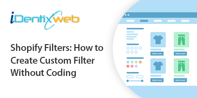 shopify-filters-how-to-create-custom-filters