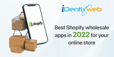 best-shopify-wholesale-apps-2022