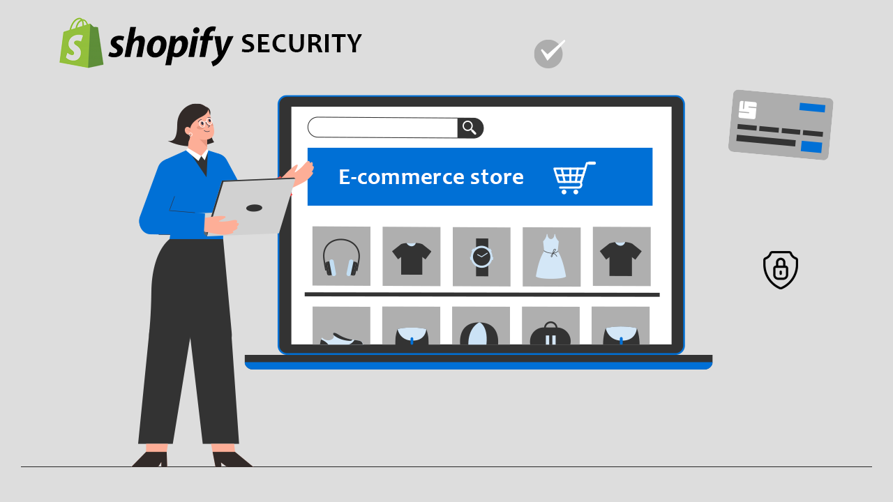 Making Shopify Safe: Ways to Enhance the Security of Online E-Store