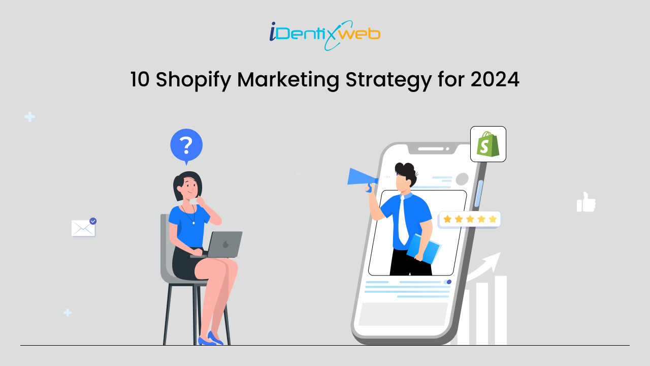 10 Shopify Marketing Strategy To Attract Shoppers (2024)