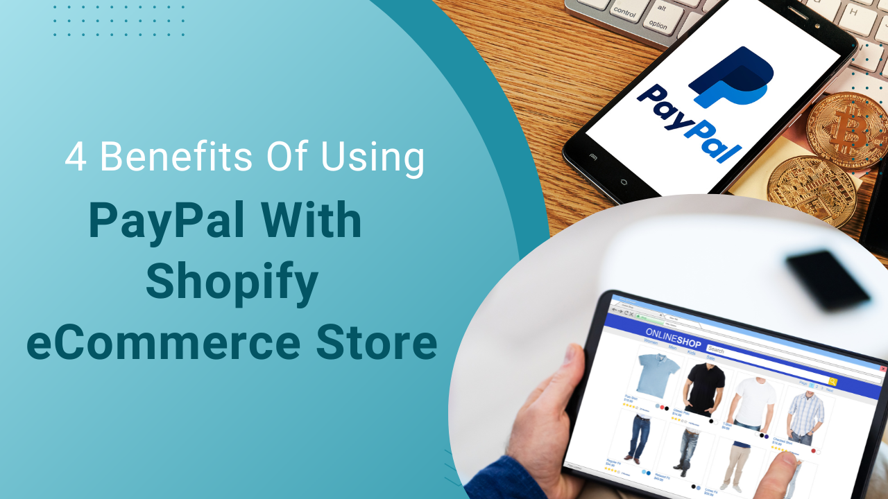 benefits of using Paypal with shopify