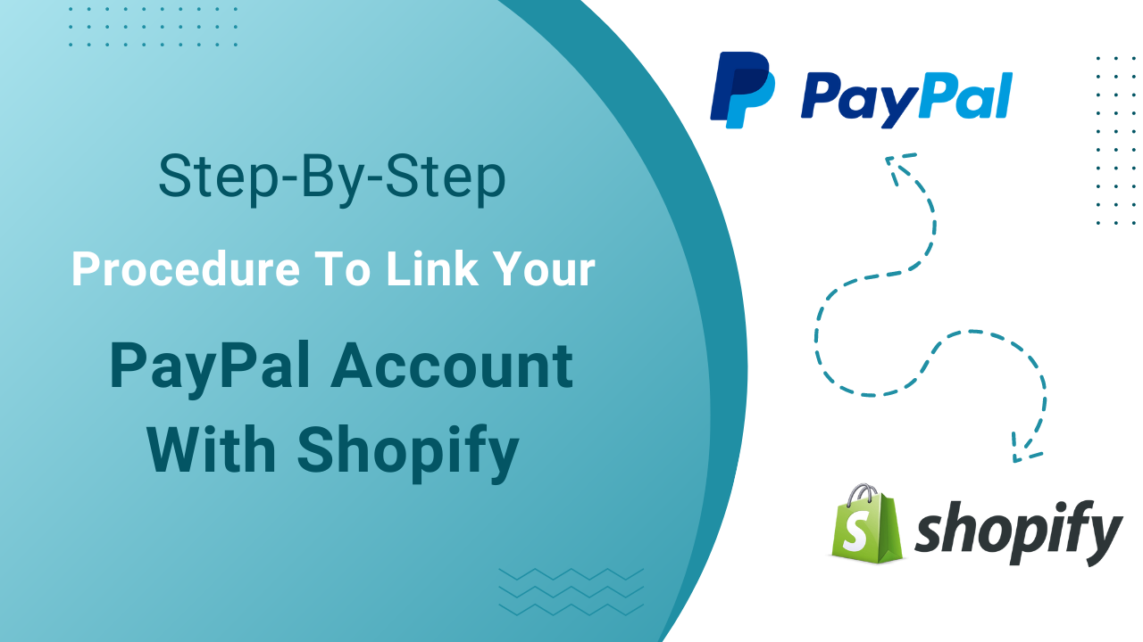 how to link Paypal account with shopify