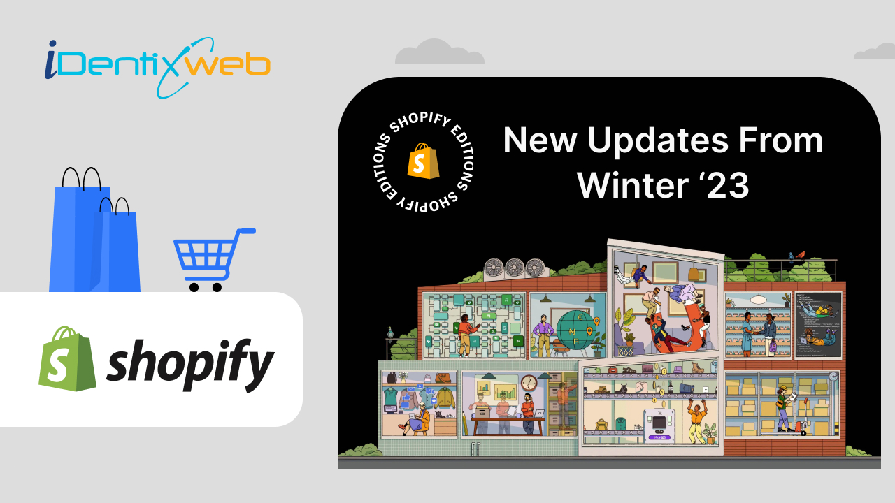 Shopify Editions 2023: New Updates From Winter ‘23