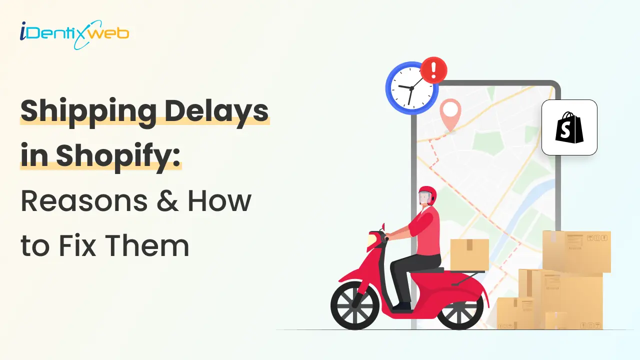 Shipping Delays in Shopify: Reasons & How to Manage Them