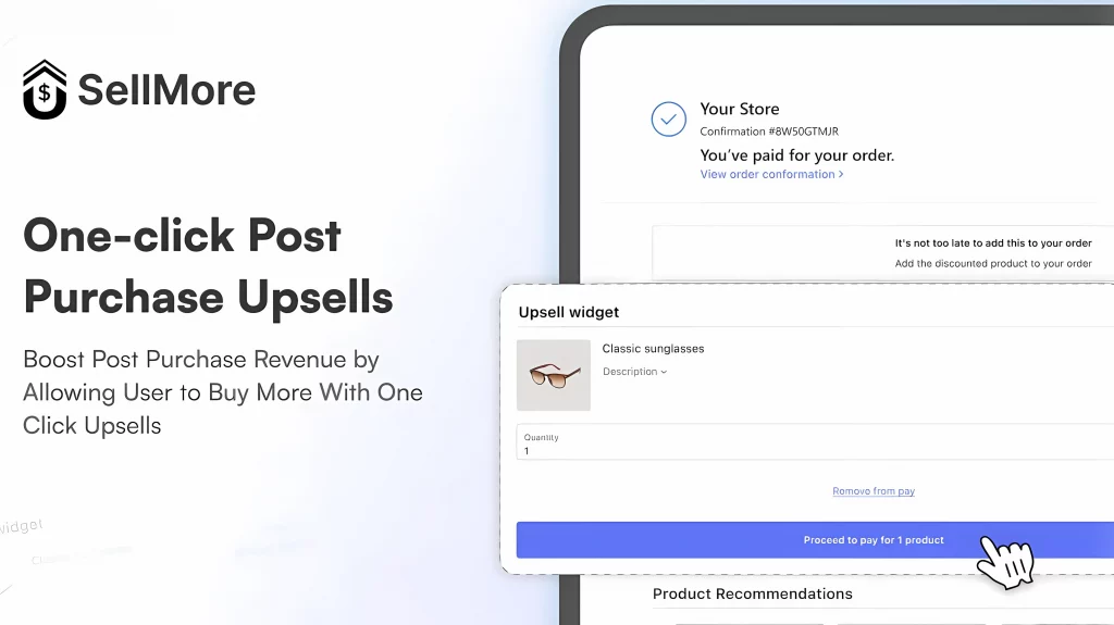 Sellmore, the Shopify app, provides one-click post-purchase upsells. 