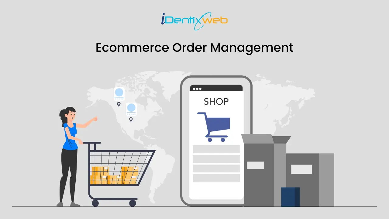 How to Deal With Ecommerce Order Management: System, Advantages & More