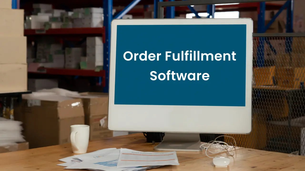 Choosing the Right Order Fulfillment Software
