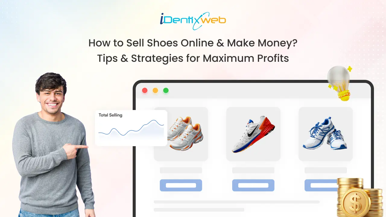 How to Sell Shoes Online & Make Money? Tips & Strategies for Maximum Profits