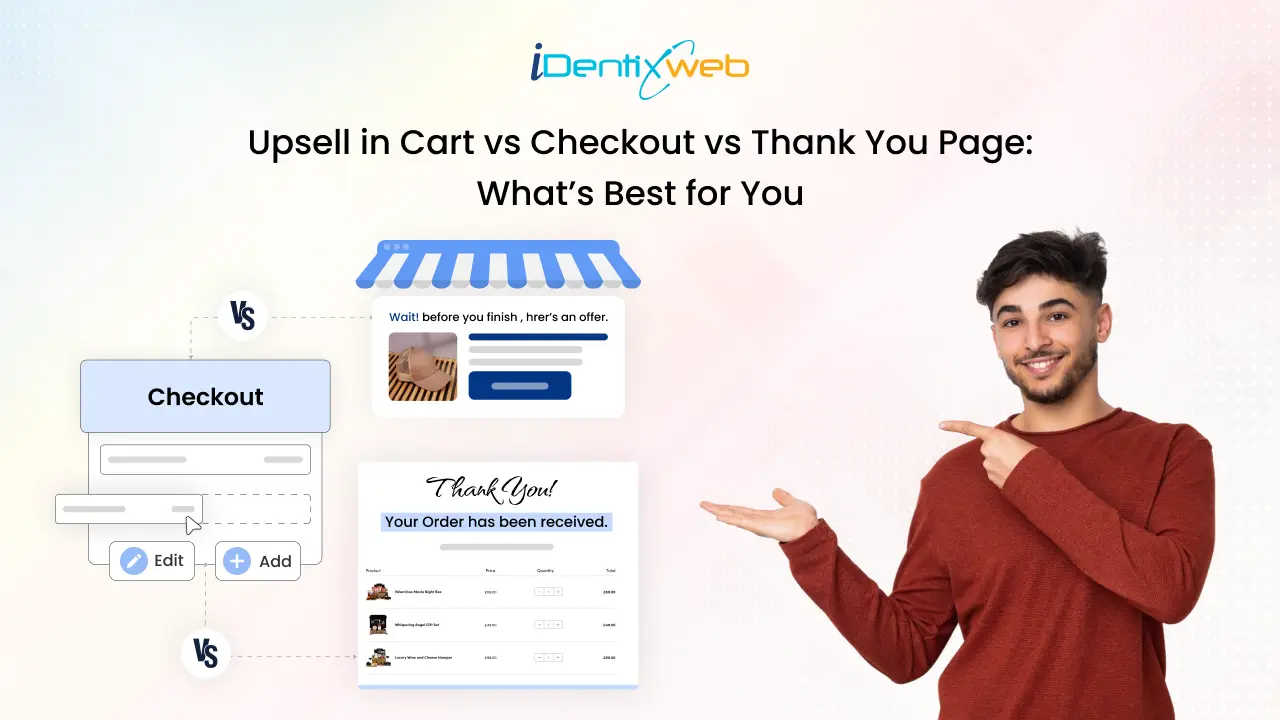 Upsell in Cart vs Checkout vs Thank You Page: What’s Best for You