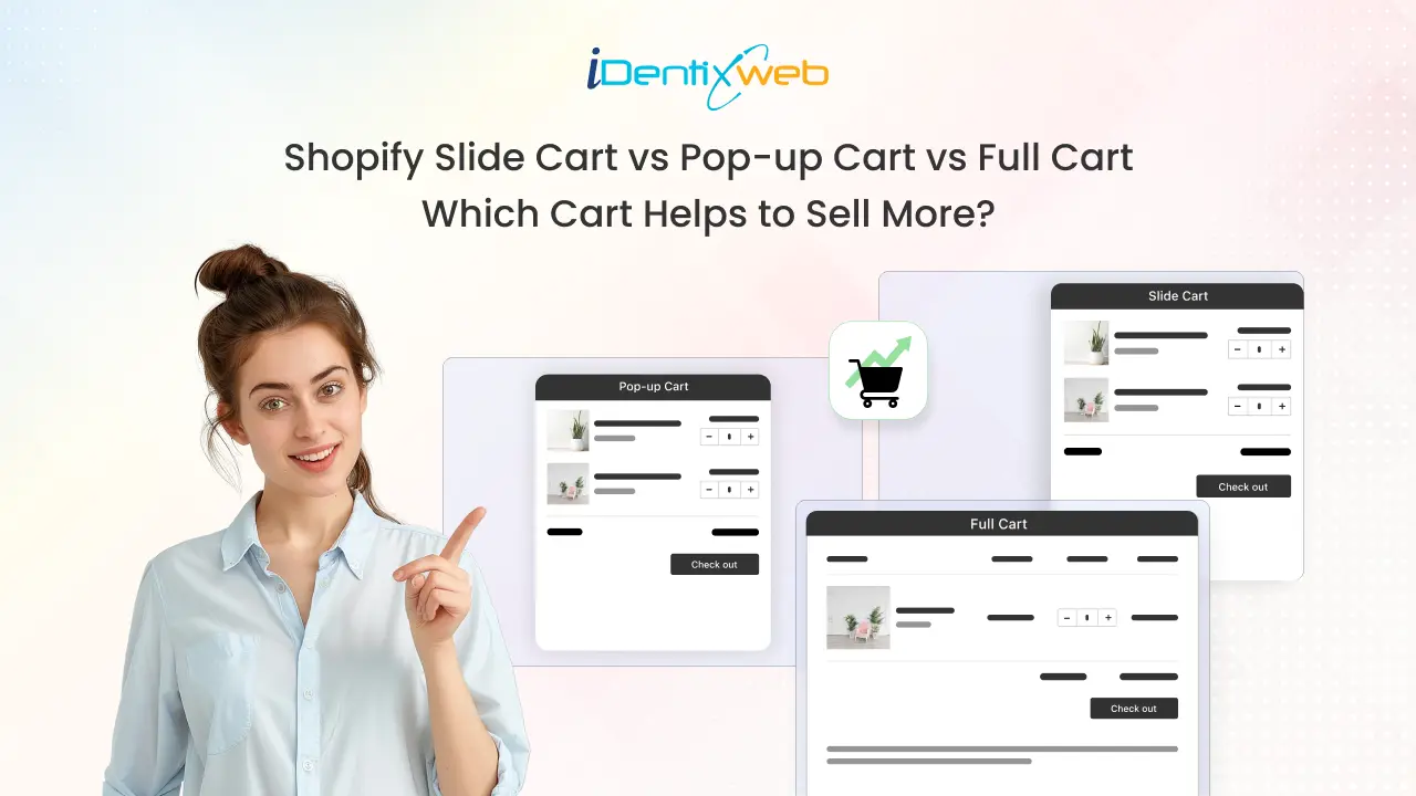 Shopify Slide Cart vs Pop-up Cart vs Full Cart. Which Cart Helps to Sell More?