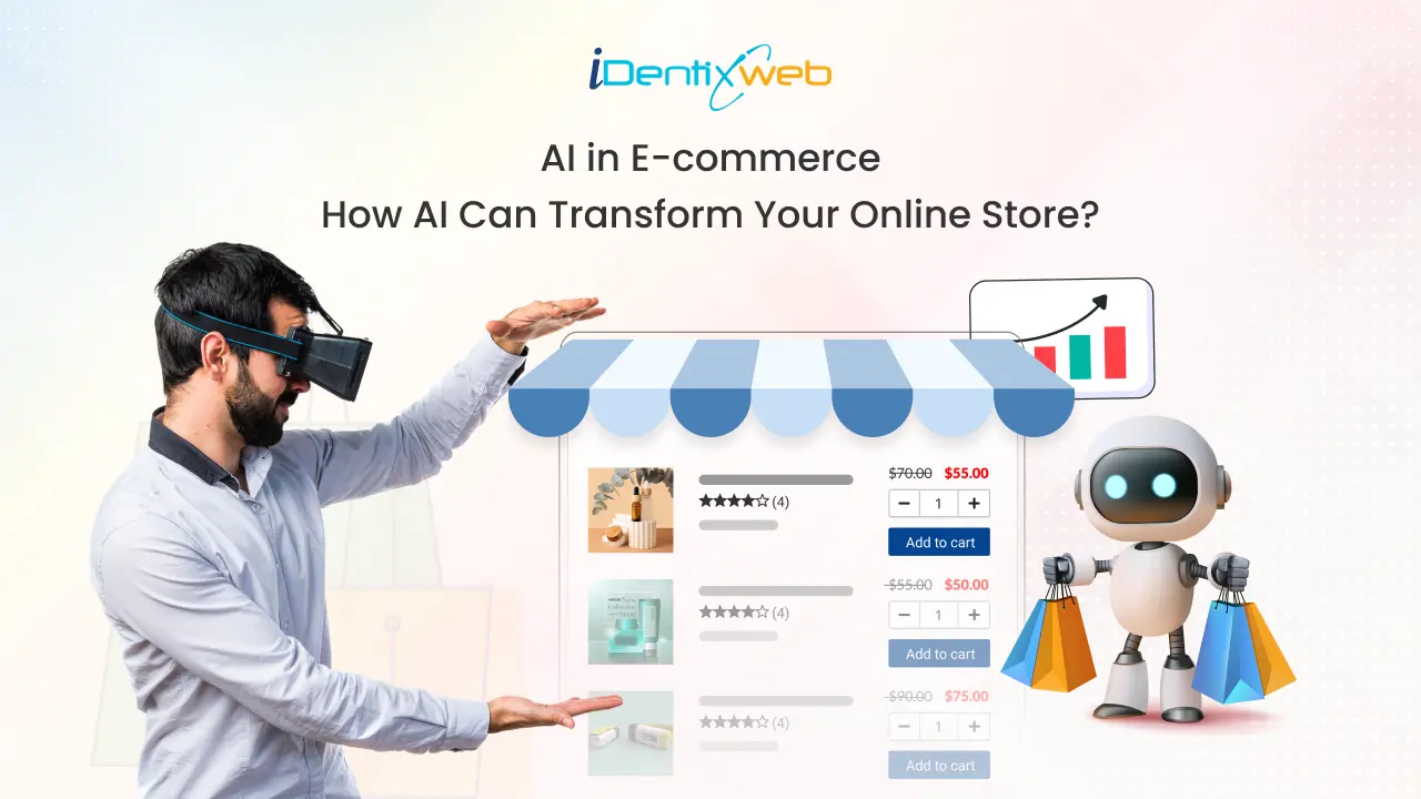 AI in E-commerce: How AI Can Transform Your Online Store?