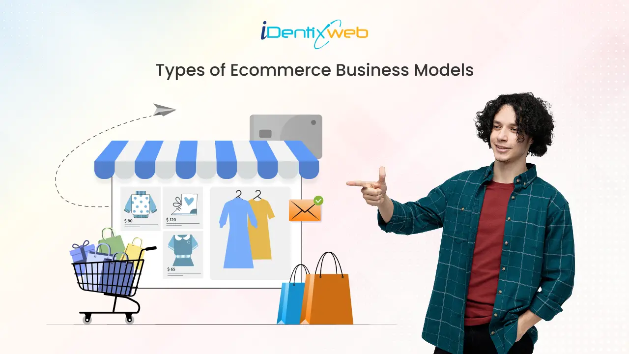 Types of Ecommerce Business Models: A Comprehensive Guide to Success