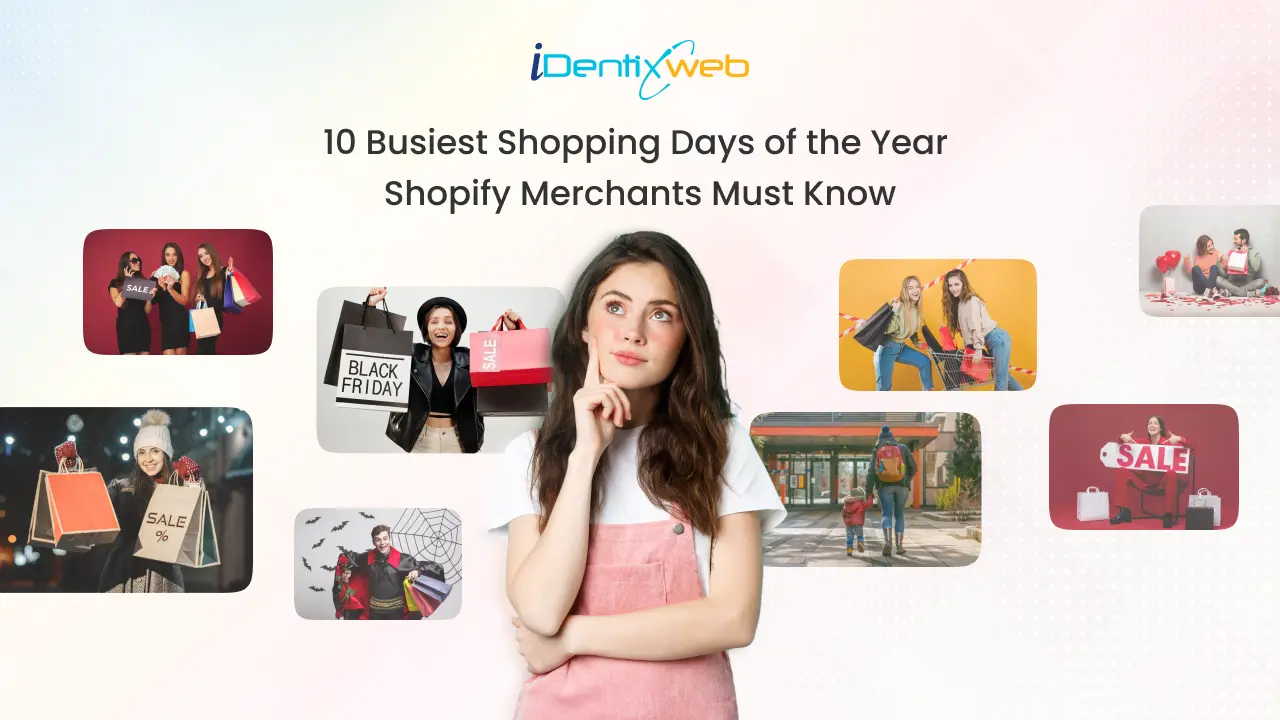 10 Busiest Shopping Days of the Year Shopify Merchants Must Know