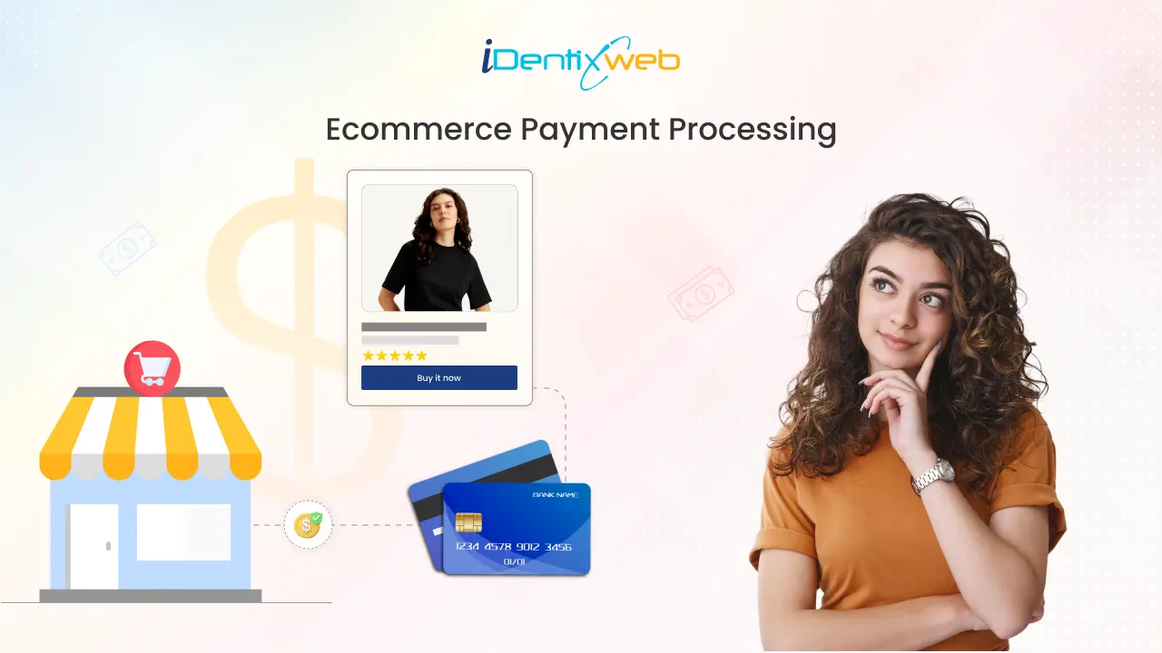 A Comprehensive Guide to Ecommerce Payment Processing