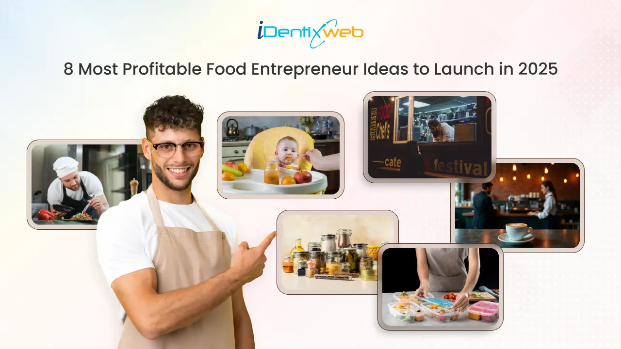 8 Most Profitable Food Entrepreneur Ideas to Launch in 2025
