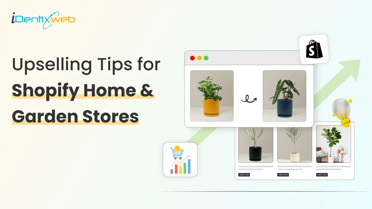 Smart Upselling Tips for Shopify Home & Garden Stores