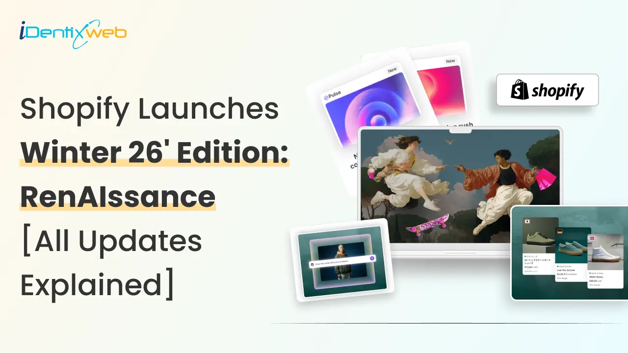 Shopify Launches Winter’26 Edition: RenAIssance [Key Updates Explained]