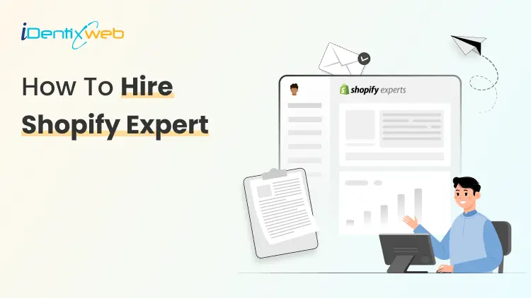 How to Hire Shopify Expert: Read This Before You Sign Contract