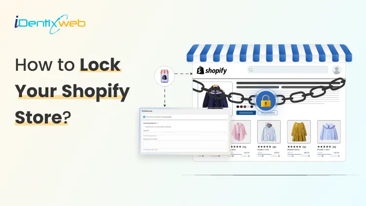 How to Lock a Shopify Store With a Password? A Complete Guide [2026]