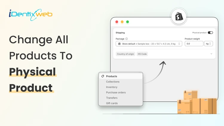 How To Change All Products To Physical Product In Shopify