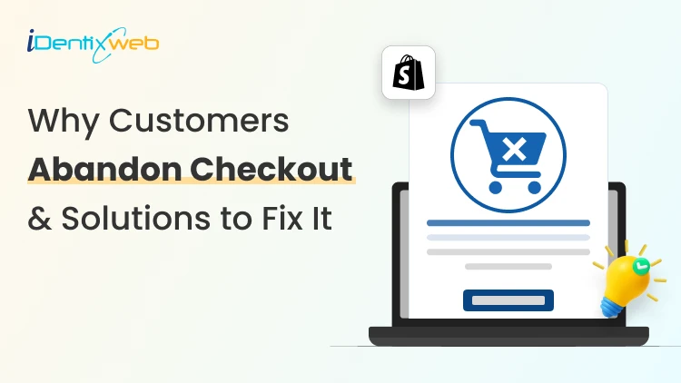 What Causes Checkout Abandonment in Shopify? (+Simple Fixes)