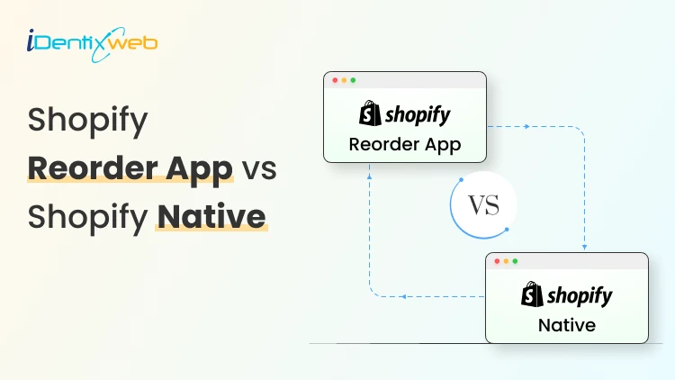 Shopify Reorder App vs Shopify Native: Which Is Better for Your Store?