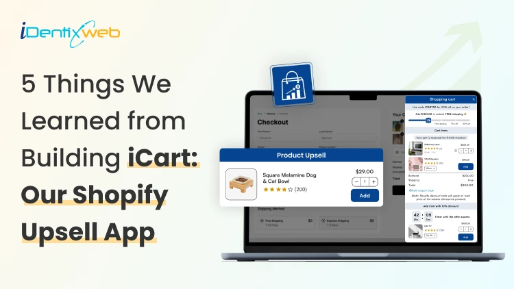 5 Things We Learned from Building iCart: Our Shopify Upsell App