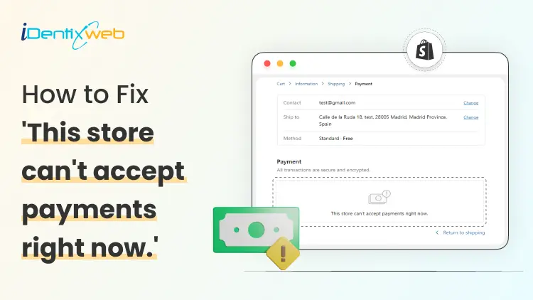 How to Fix “This Store Can’t Accept Payments Right Now” Error on Shopify (Fast)