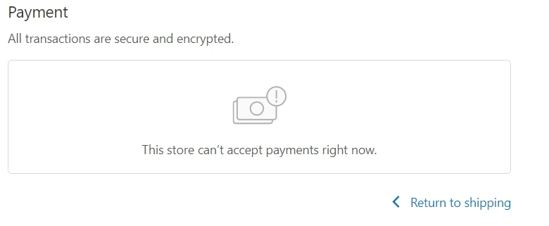 'This store can't accept payments right now' error 'This store can't accept payments right now' error