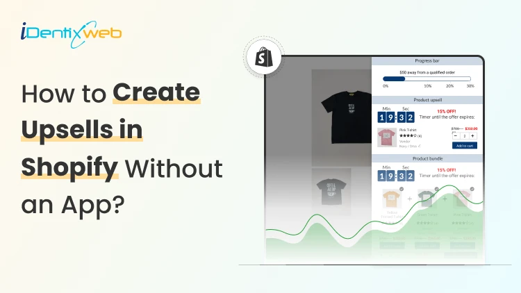 How to Create Upsell in Shopify Without an App [2026 Tested]