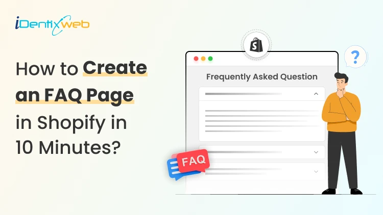 How to Add an FAQ Page for Shopify? (+Tips to Create Best FAQs)
