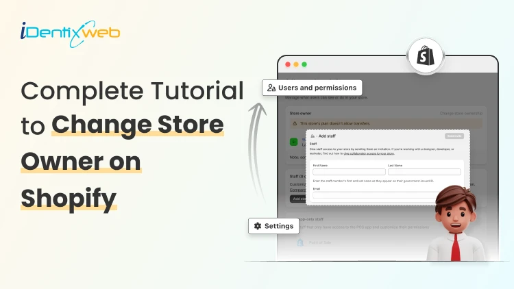 How to Transfer Shopify Store Ownership? [2026 Updated Tutorial]