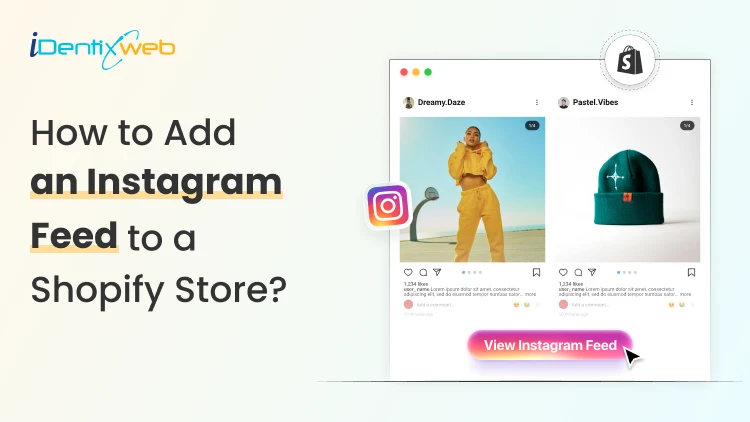 How to Add Instagram Feed to Shopify Pages? (All Methods Explained)