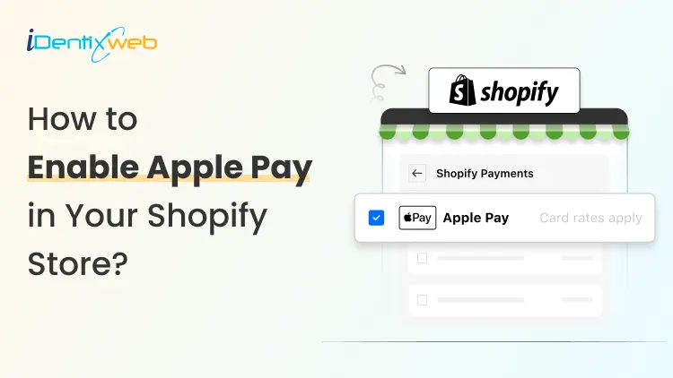 How to Add Apple Pay to Shopify? [New & Easy Tutorial]