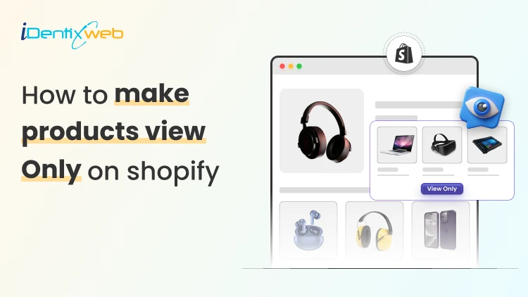 How to Make Products View Only on Shopify (Disable add-to-cart)