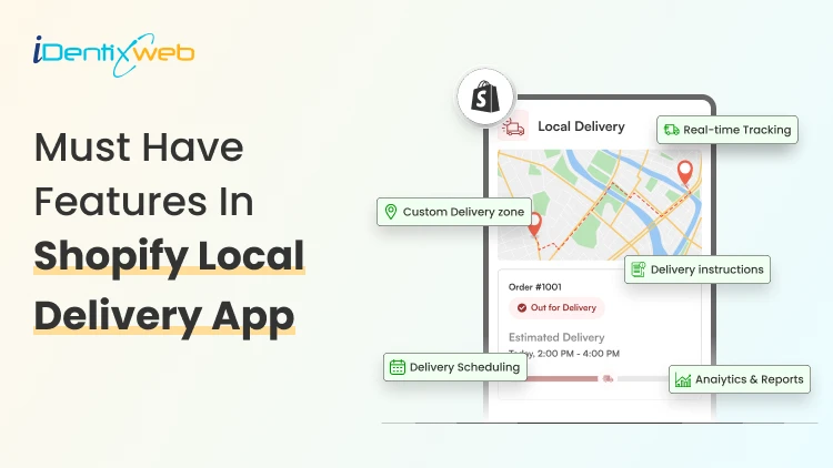 Shopify Local Delivery App: 7 Must-Have Features for Scalable Scheduling & Operational Efficiency