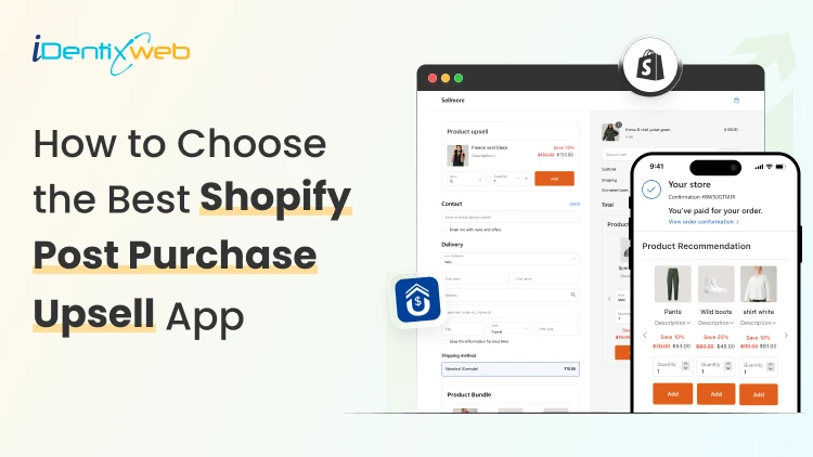 9 Features You Must Evaluate Before Choosing the Best Shopify Post Purchase Upsell App