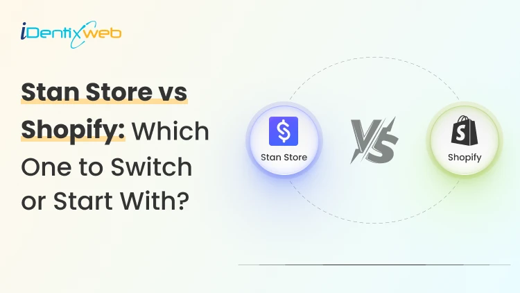 Stan Store vs Shopify: Honest Verdict from an Expert Who Has Used Both