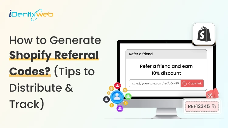 Grow Your Store With Shopify Referral Codes? (Generate, Distribute & Track)