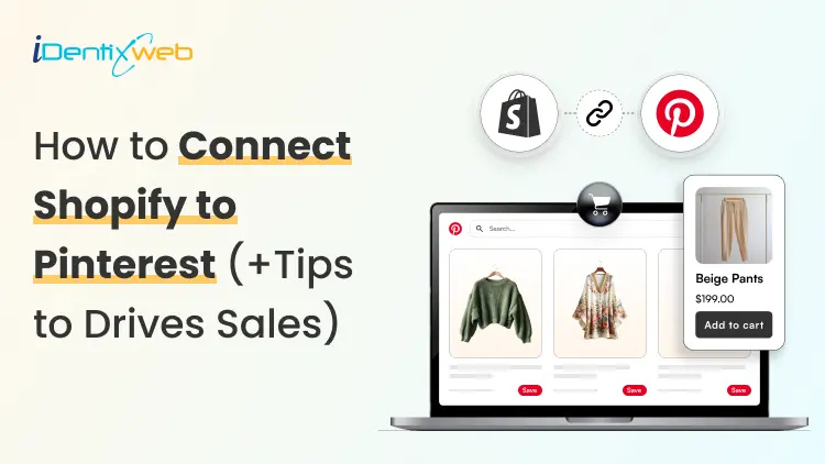 Pinterest for Shopify: How to Connect, Sync, and Sell in 2026