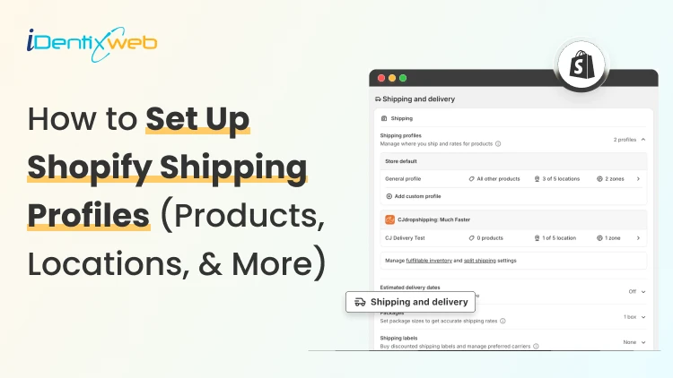 How to Set Up Shopify Shipping Profiles (Products, Locations, & More)