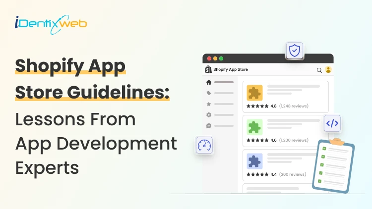 Shopify App Store Guidelines: Lessons From Shopify App Development Experts