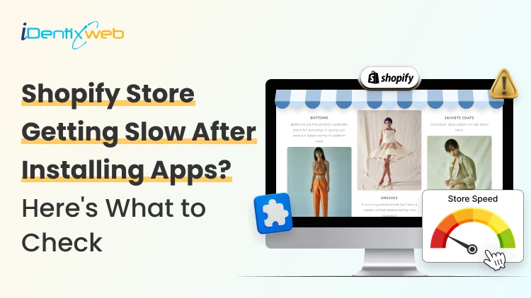 Is Your Shopify Store Slow After Installing Apps? Here’s What to Check 